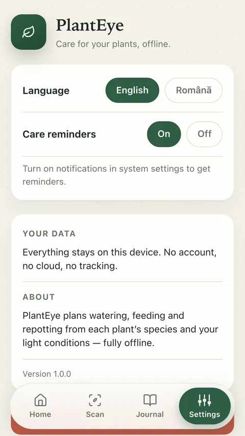 Everything stays on this device. No account, no cloud, no tracking.